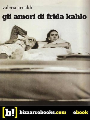 cover image of Gli amori di Frida Kahlo